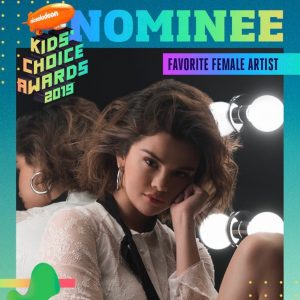 27 February vote for Selena at Nickelodeon’s Kids Choice Awards 2019
