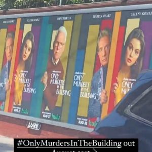 13 August check out the Only Murders In The Building billboard in New York