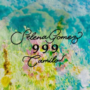 23 August Selena announced new collaboration “999” with Camilo, out August 27!