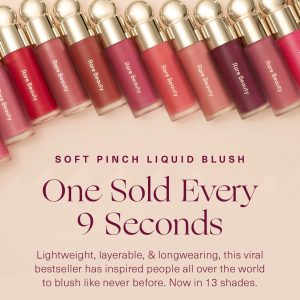 6 May: 1 Soft Pinch Liquid Blush by Rare Beauty sells every 9 seconds