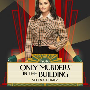 19 July: new official poster with Selena as Mabel Mora for Only Murders In The Building