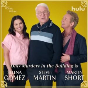 14 July: Selena, Steve Martin & Martin Short in the new video to promote new season of ‘Only Murders’